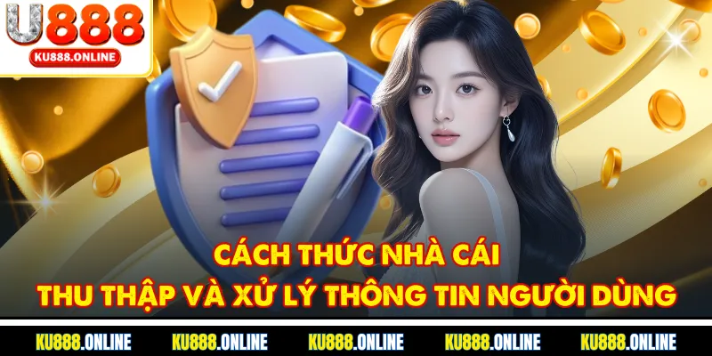 Cách thức nhà cái thu thập và xử lý thông tin người dùng
